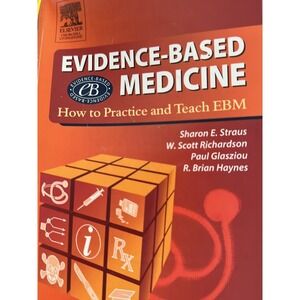 Evidence based medicine how to‎ practice and teach FREE SHIPPING